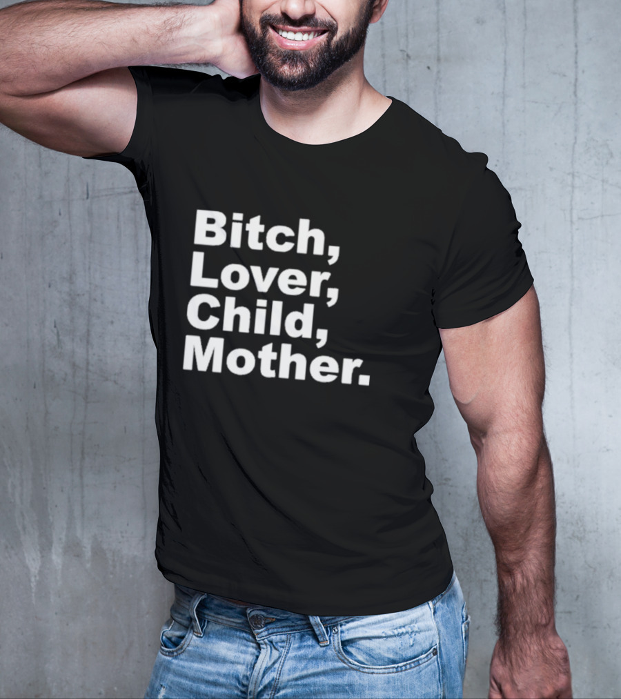 Bitch Lover Child Mother Feels So Good Records T-Shirt