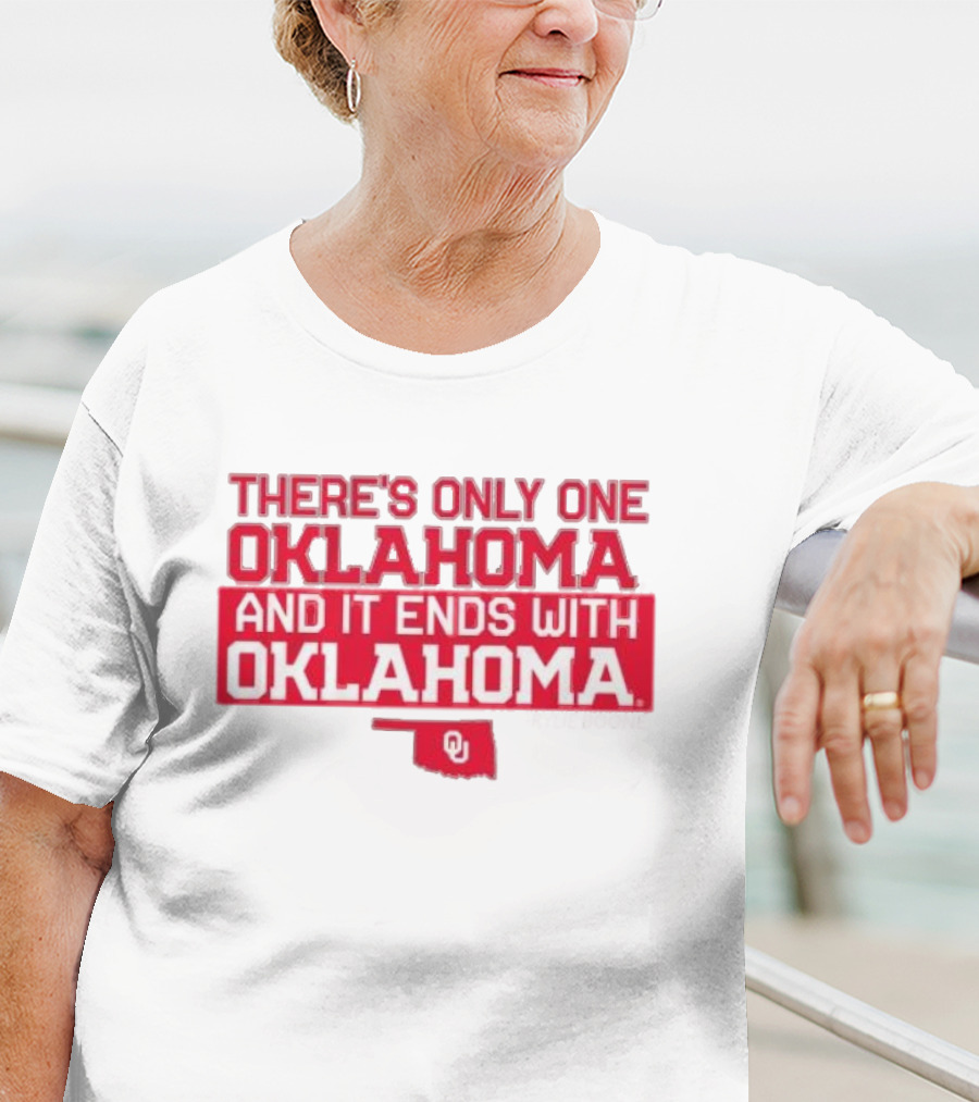 There’s Only One Oklahoma And It Ends With Oklahoma Rylie Boone OU T-Shirt