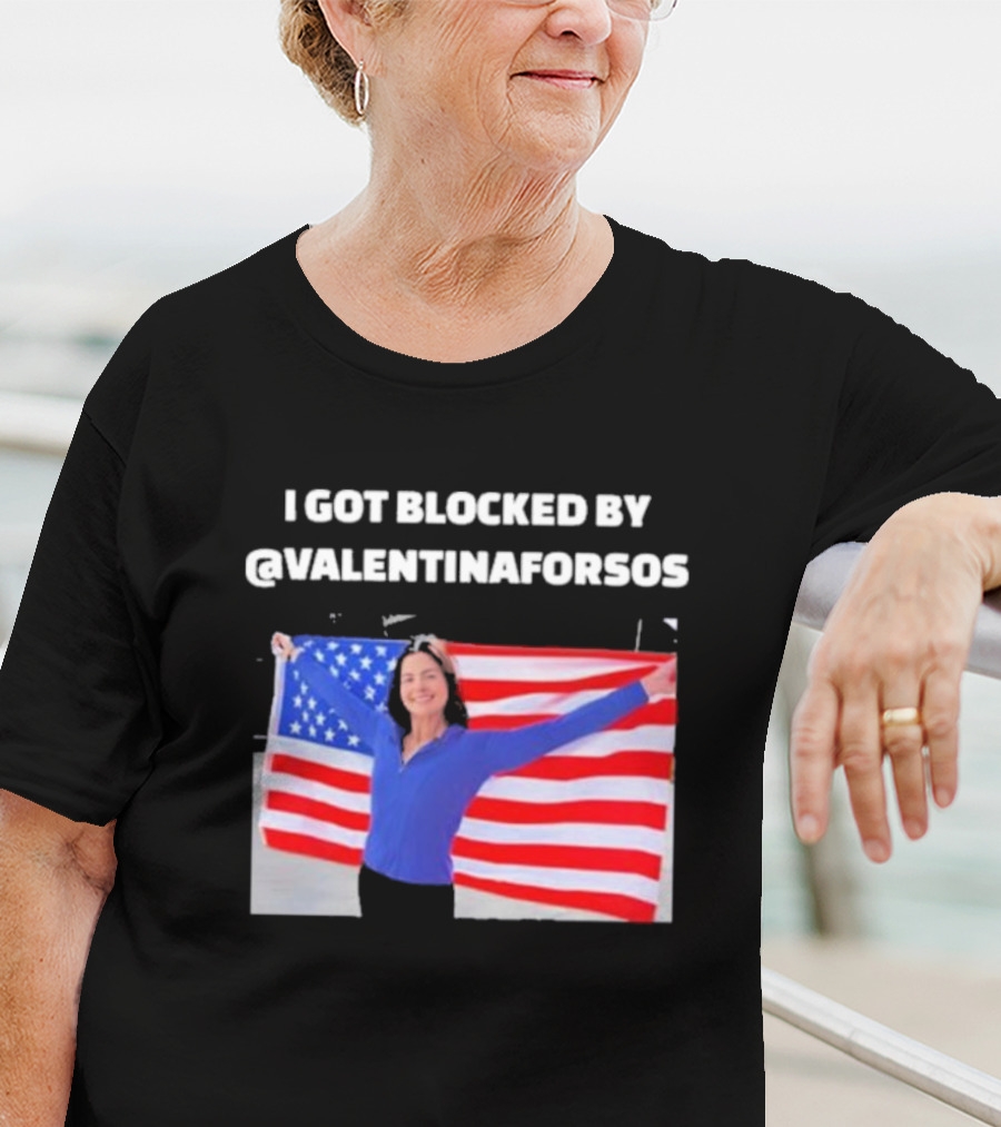I Got Blocked By Valentina For Sos American Flag T-Shirt