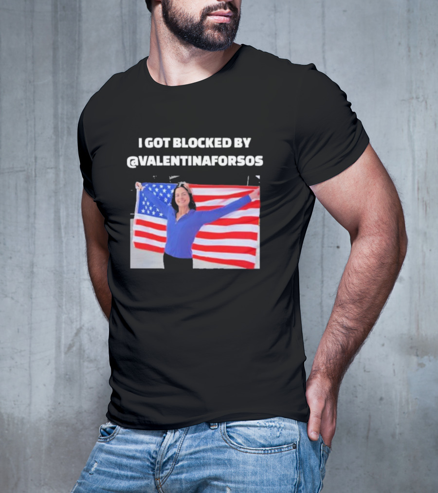 I Got Blocked By Valentina For Sos American Flag T-Shirt