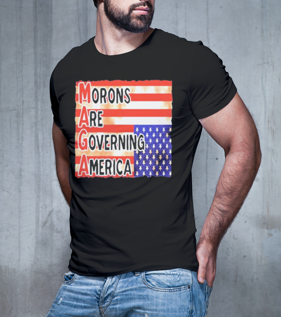 Morons Are Governing America MAGA T-Shirt
