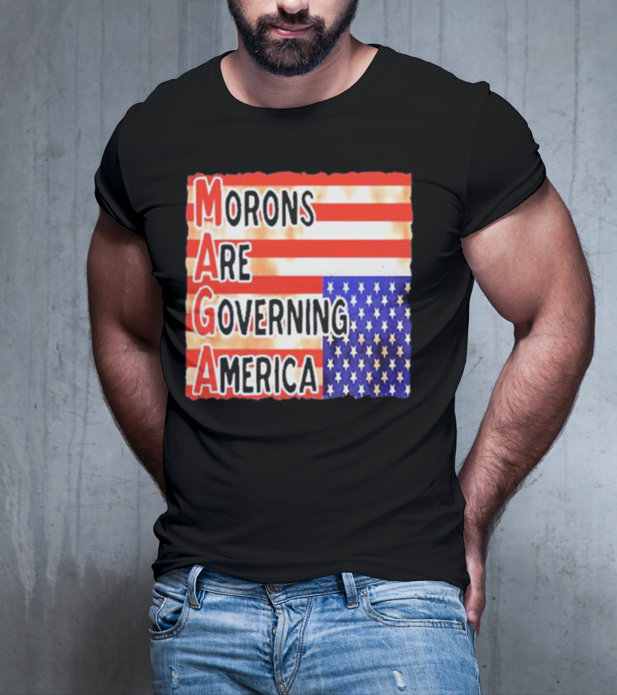 Morons Are Governing America MAGA T-Shirt