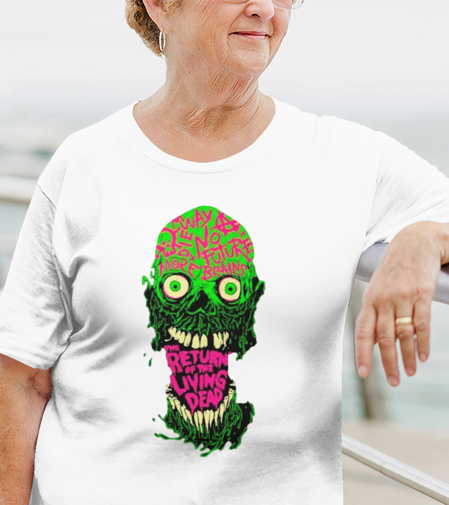 The Return Of The Living Dead Skull No Future More Brains Horror T-Shirt