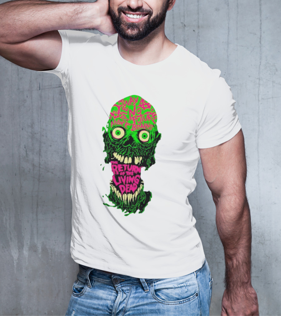 The Return Of The Living Dead Skull No Future More Brains Horror T-Shirt