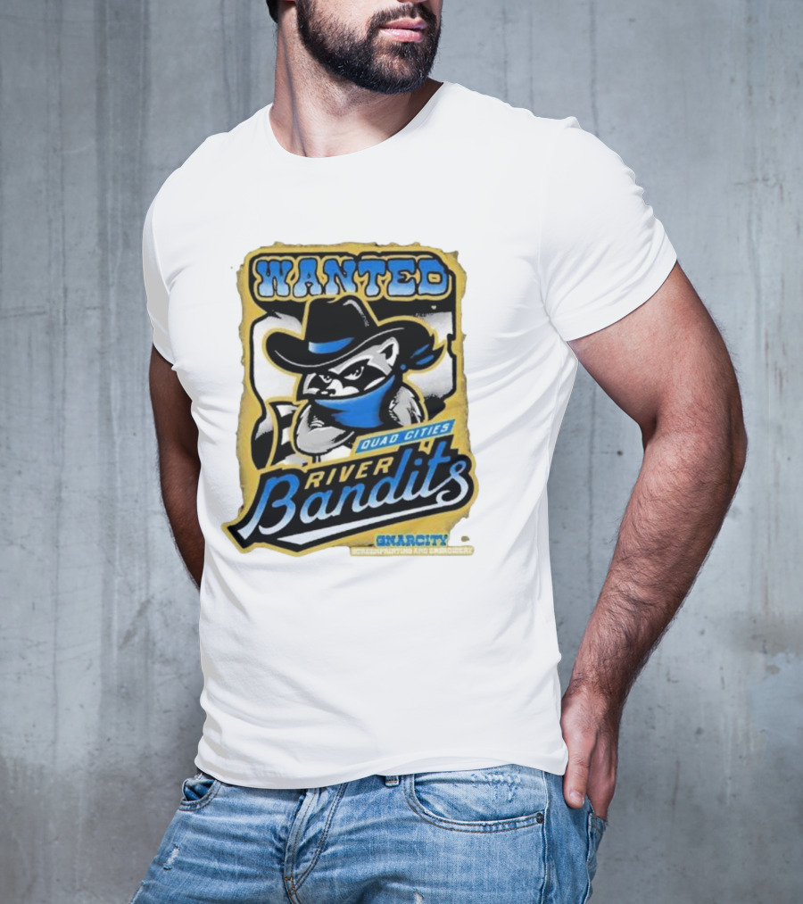 Wanted Quad Cities River Bandits Gnarcity Collectors And Knickleheads T-Shirt