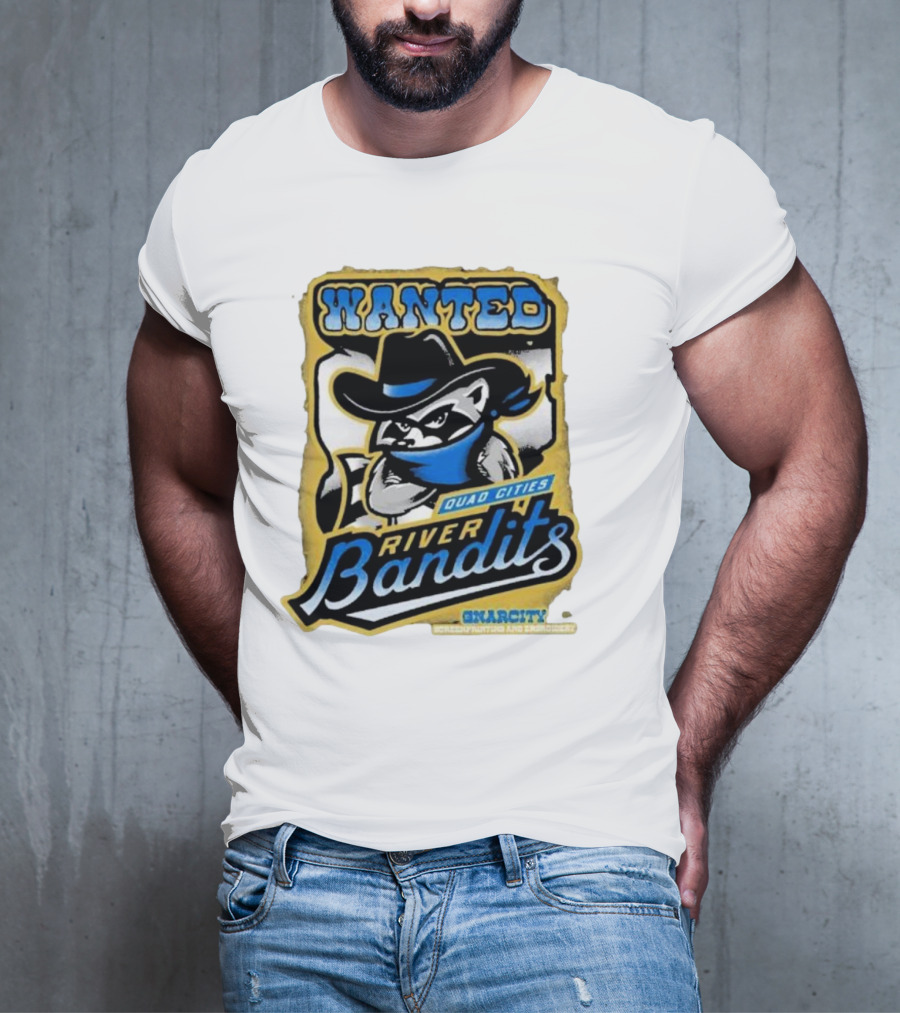 Wanted Quad Cities River Bandits Gnarcity Collectors And Knickleheads T-Shirt