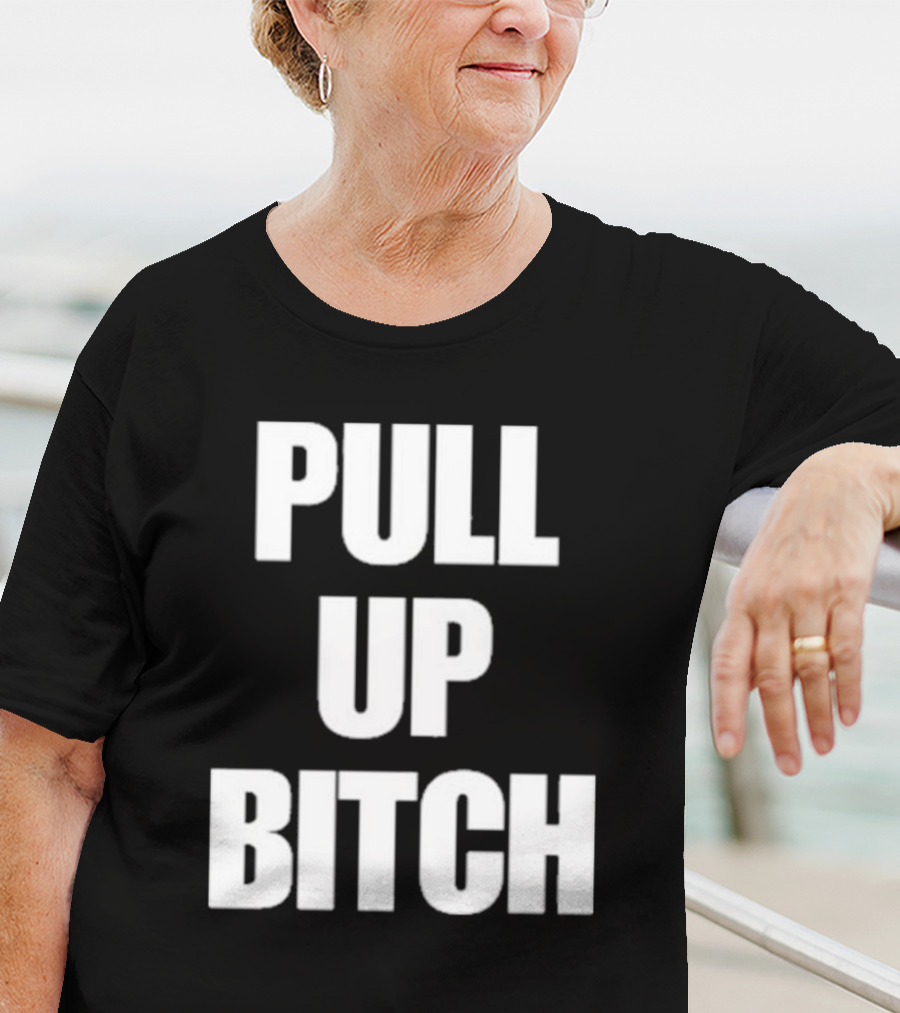 Aidan Kearney Pull Up Bitch I'mma You Up T-Shirt