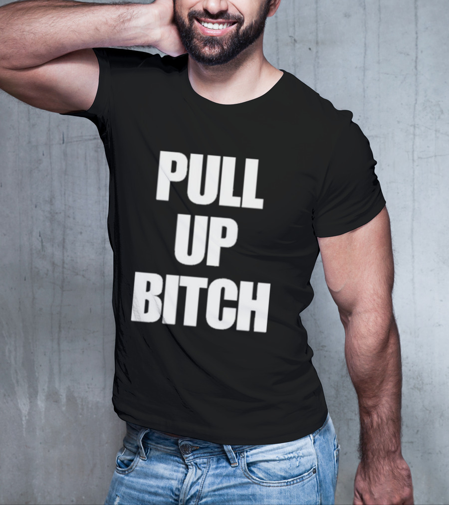 Aidan Kearney Pull Up Bitch I'mma You Up T-Shirt