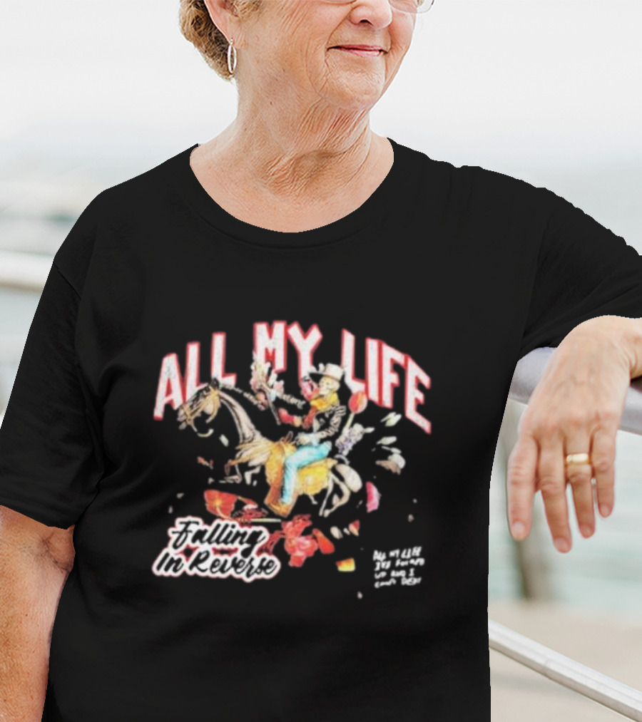 All My Life Falling In Reverse Cowboy Horse Rider T-Shirt