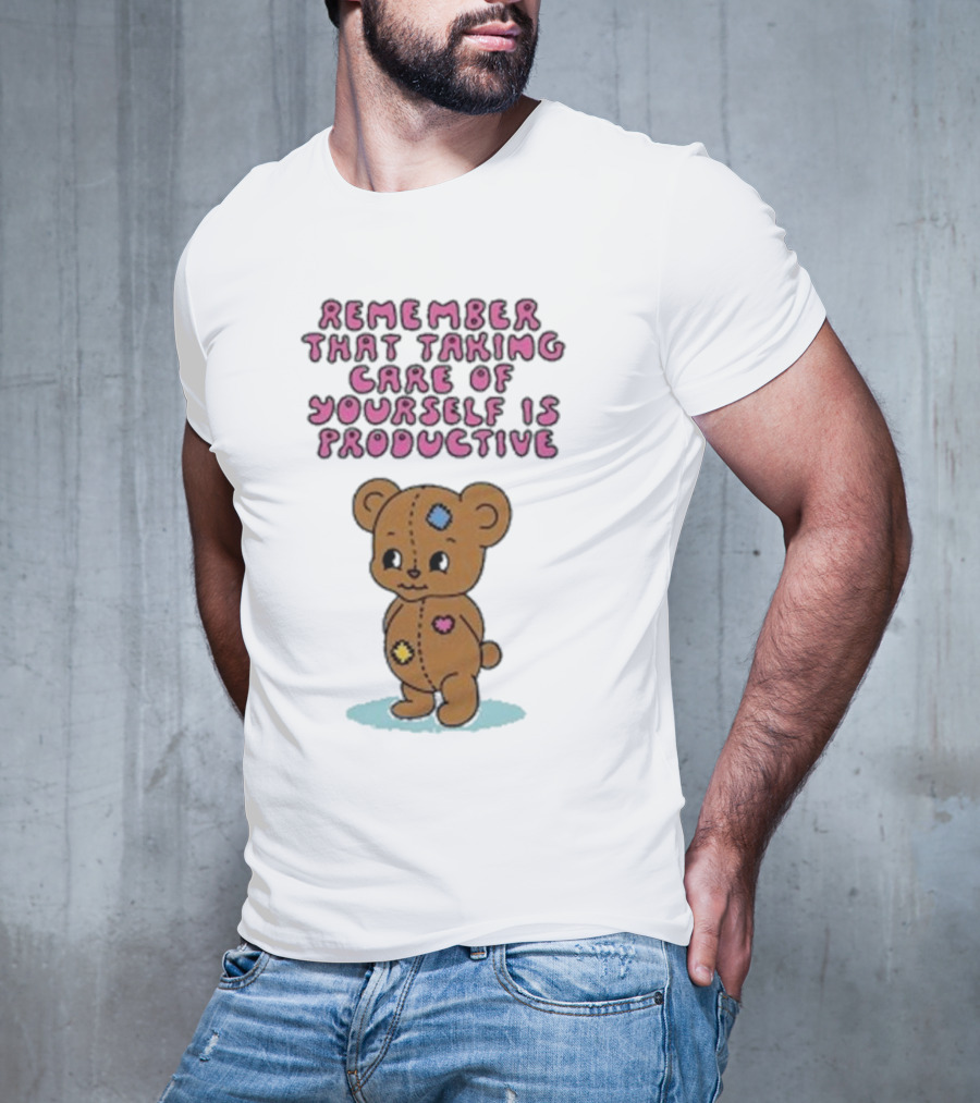 Bear Remember That Taking Care Of Yourself Is Productive Cute Patchwork T-Shirt