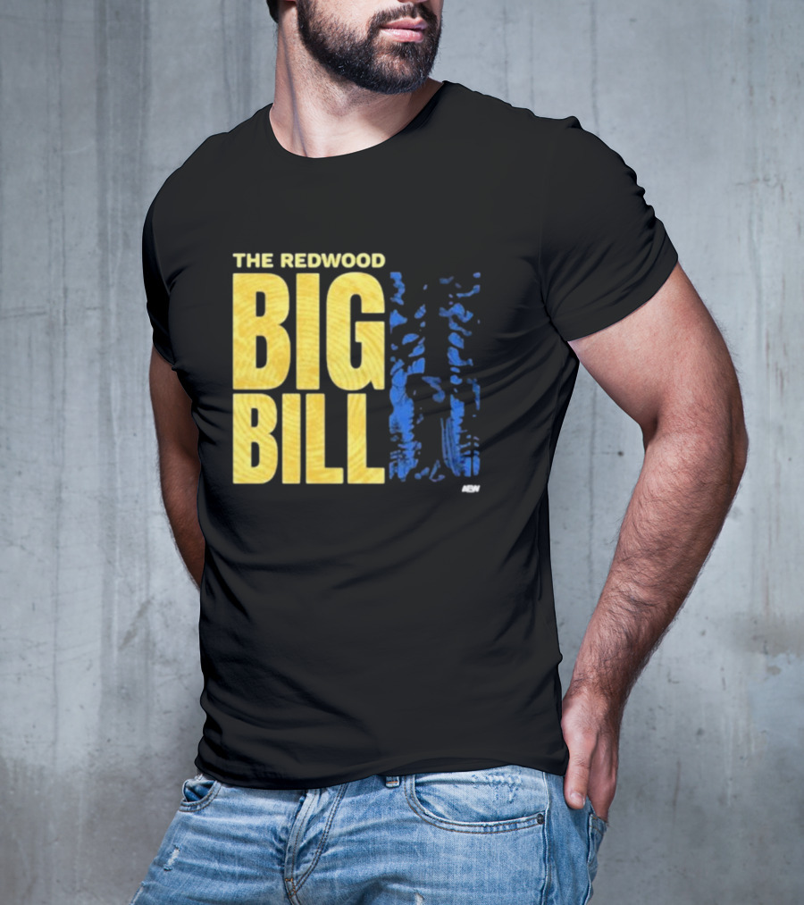 The Redwood Big Bill AEW T-Shirt
