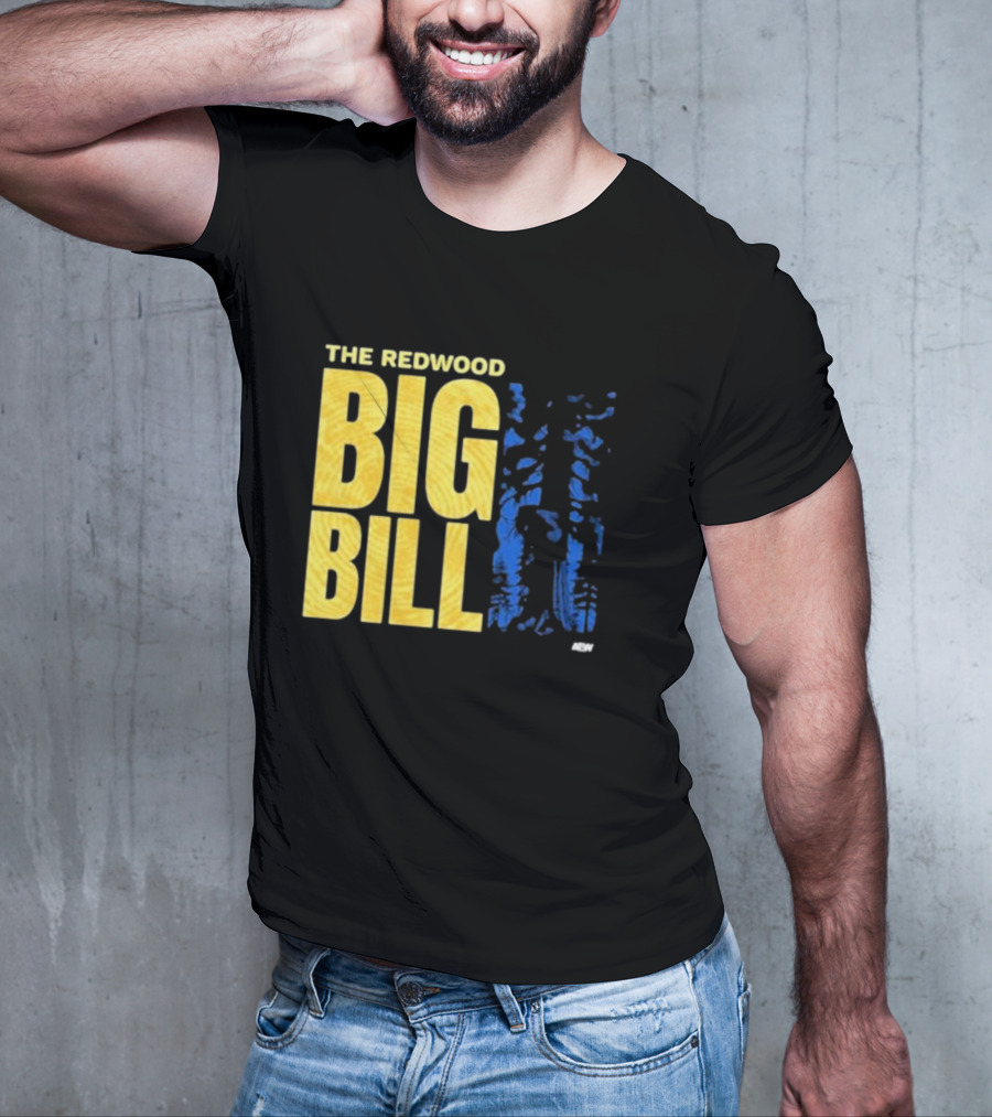 The Redwood Big Bill AEW T-Shirt