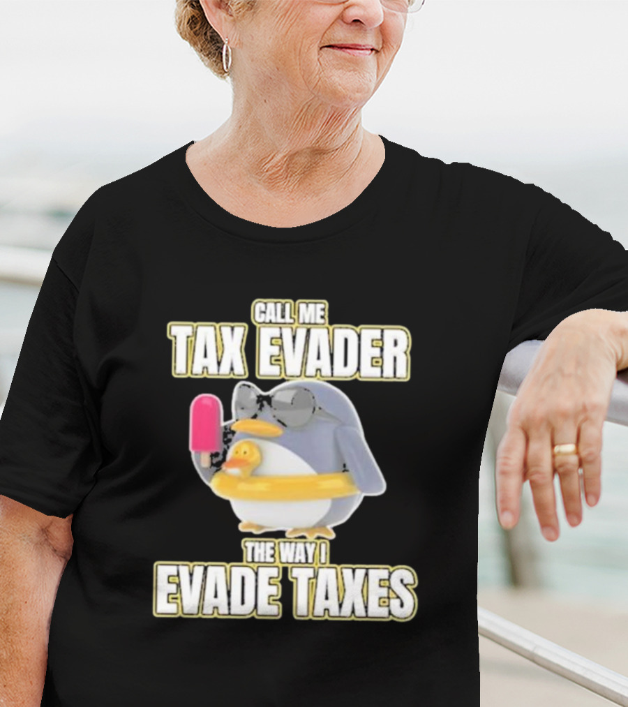 Call Me Tax Evader The Way I Evade Taxes Penguin With Sunglasses And Ice Cream T-Shirt