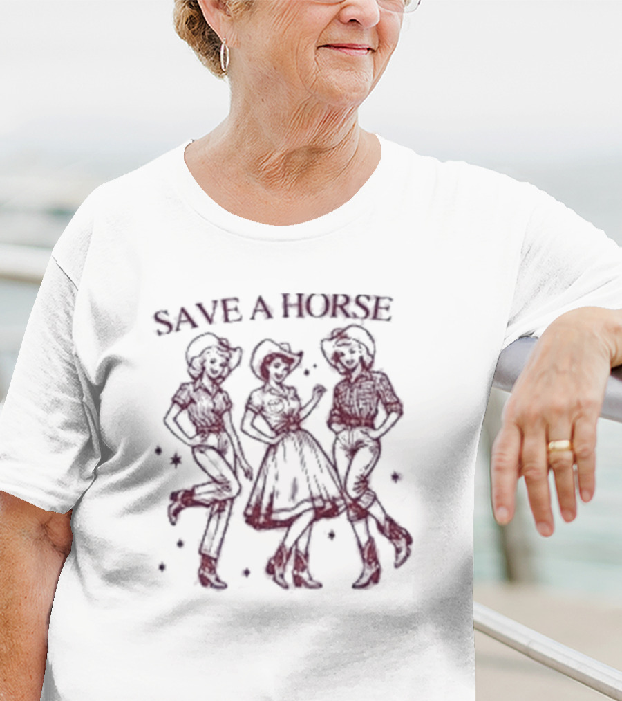SAVE A HORSE COWGIRL DANCE PARTY T-Shirt