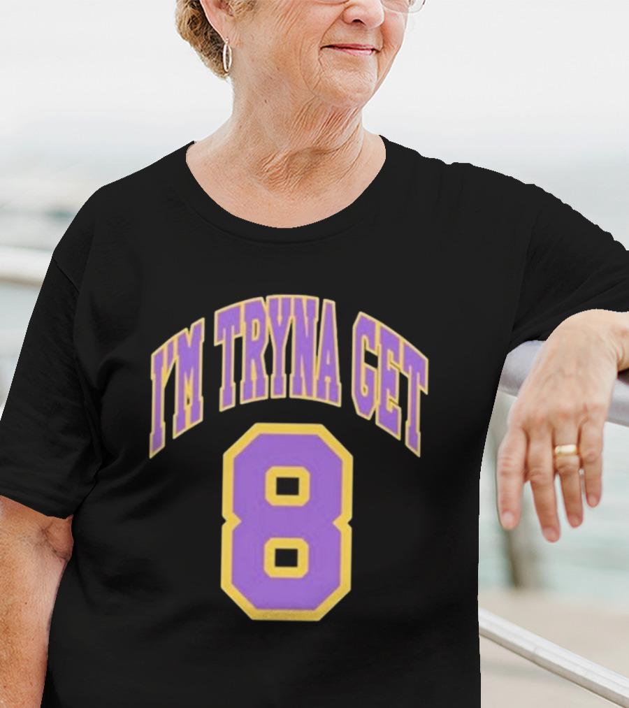 I'm Tryna Get 8 Kehlani Crash T-Shirt