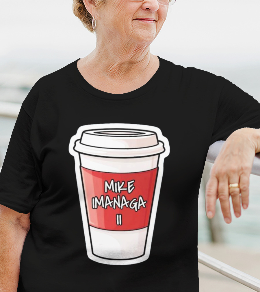 Mike Imanaga Ii Coffee Cup Obvious T-Shirt