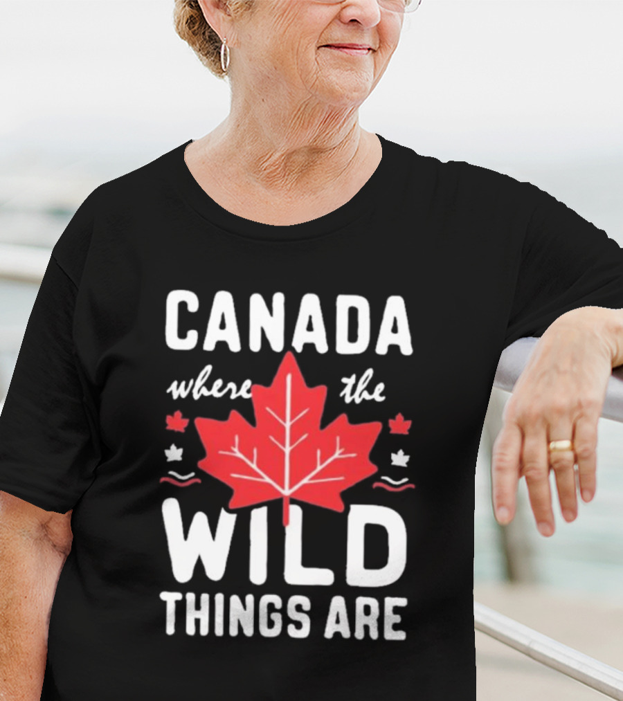 CANADA WHERE THE WILD THINGS ARE MAPLE LEAFS T-Shirt