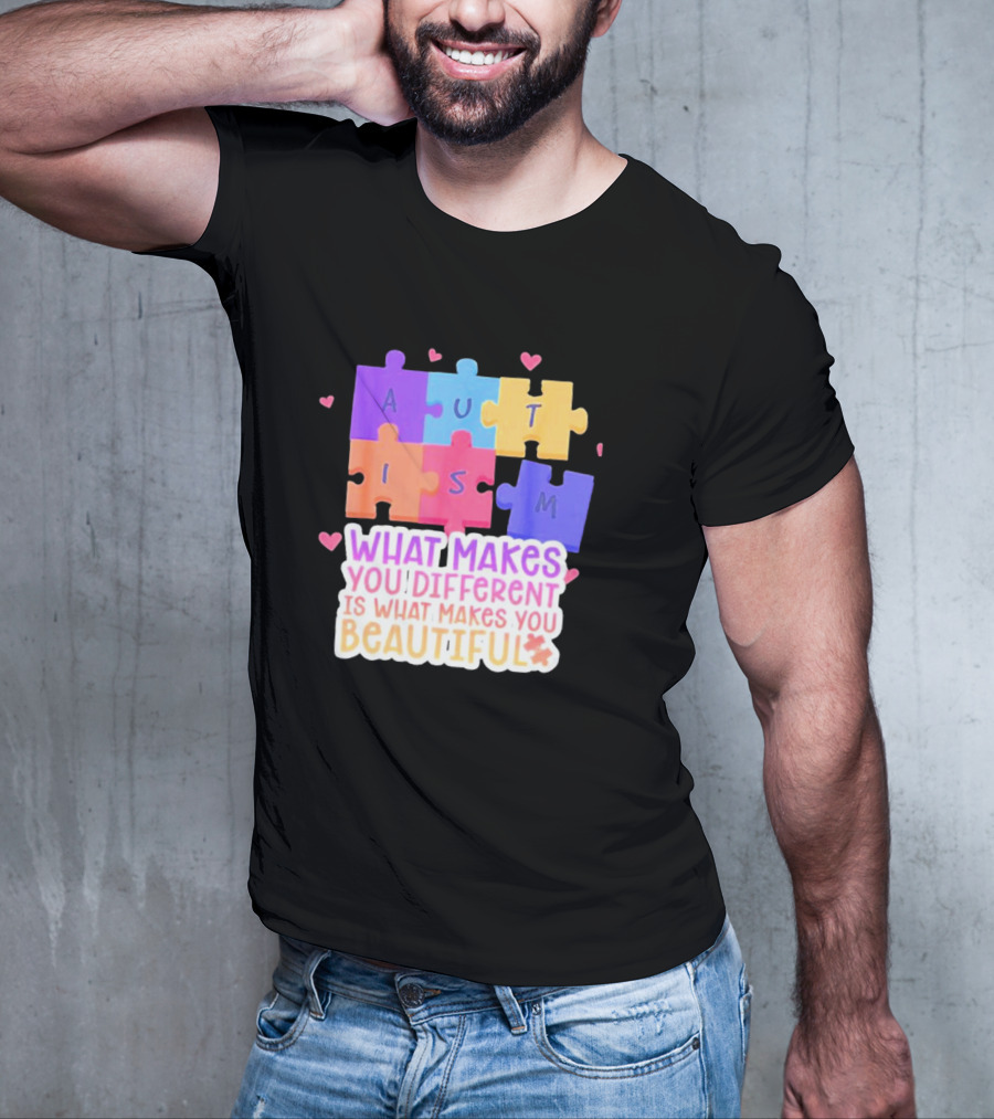 Autism Puzzle Pieces What Makes You Different Is What Makes You Beautiful T-Shirt