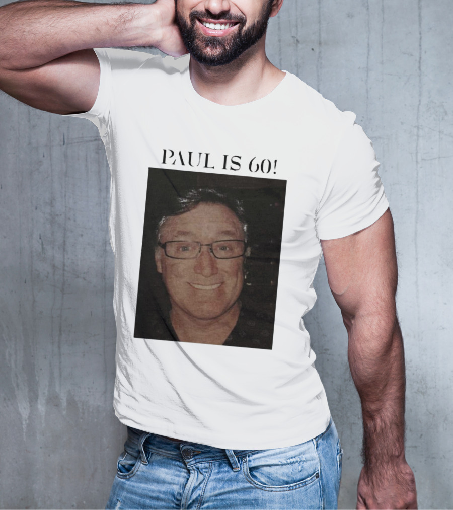Paul Is 60 T-Shirt