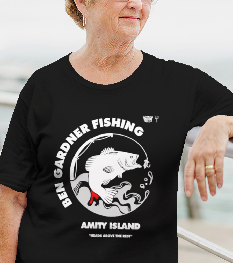 Ben Gardner Fishing Amity Island Heads Above The Rest Iconic Bass Catch T-Shirt
