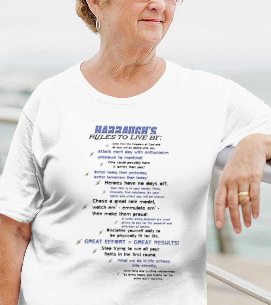 Harranch's Rules To Live By Seek First The Kingdom Of Ged Discipline Effort Heroes Role Models T-Shirt