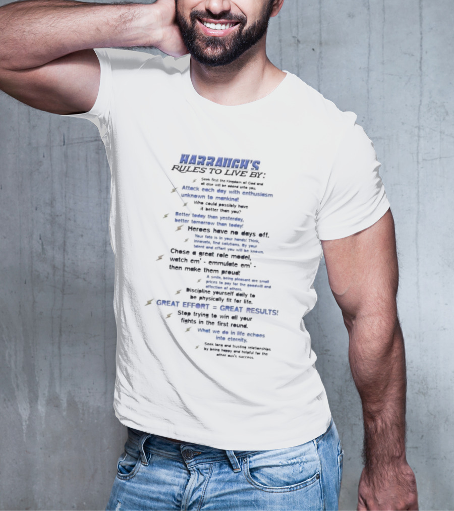 Harranch's Rules To Live By Seek First The Kingdom Of Ged Discipline Effort Heroes Role Models T-Shirt