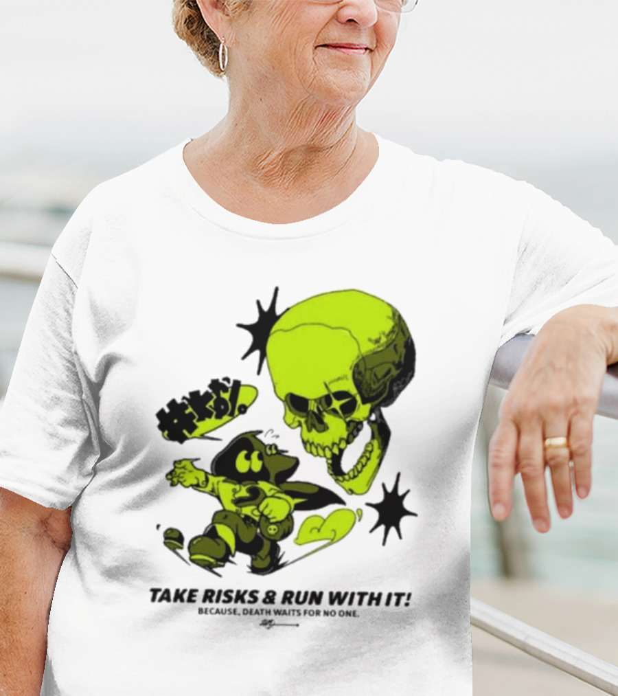 Take Risks Run With It Cartoon Character Facing Neon Skull Because Death Waits For No One T-Shirt