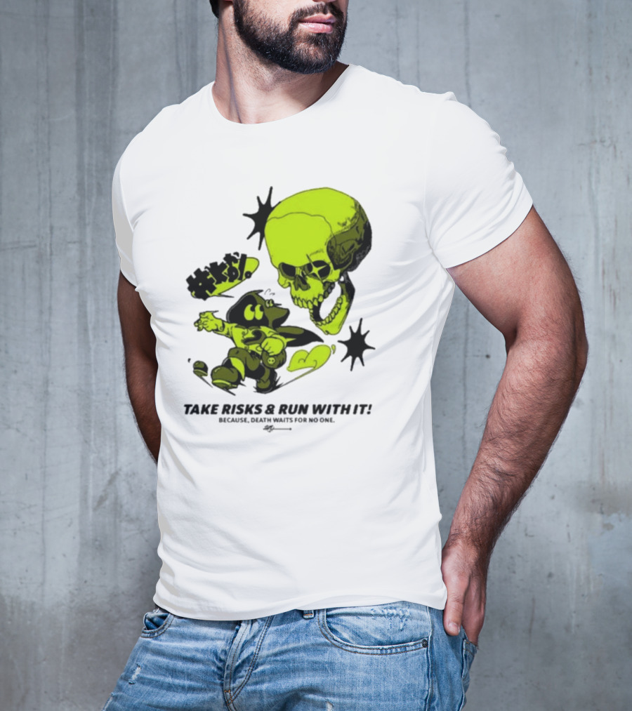 Take Risks Run With It Cartoon Character Facing Neon Skull Because Death Waits For No One T-Shirt