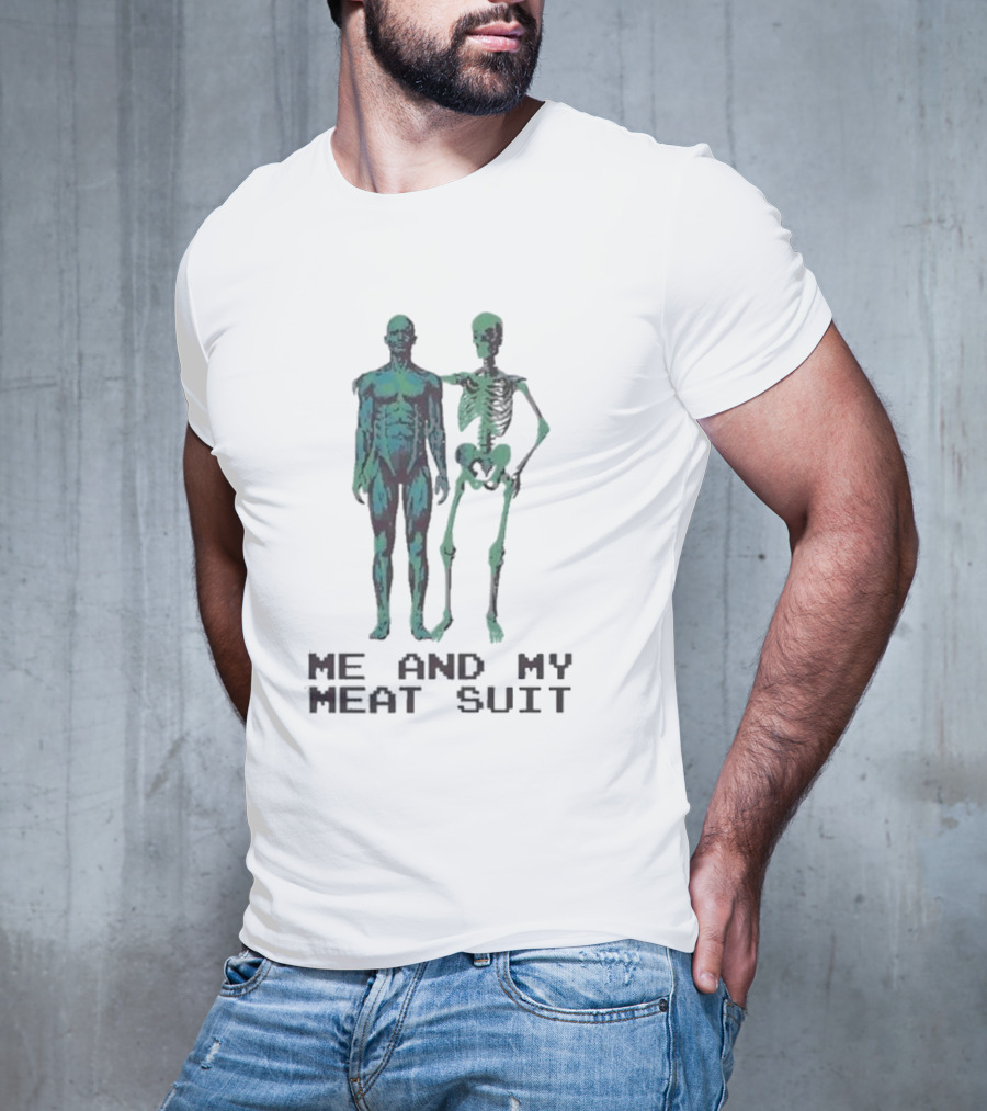 Me And My Meat Suit Skeleton Duo T-Shirt