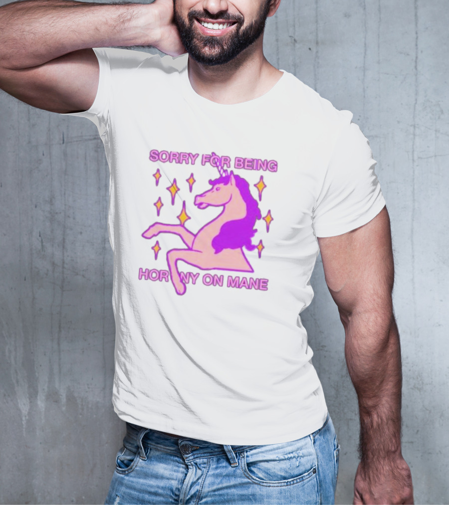 Sorry For Being Horny On Mane Unicorn With Stars T-Shirt