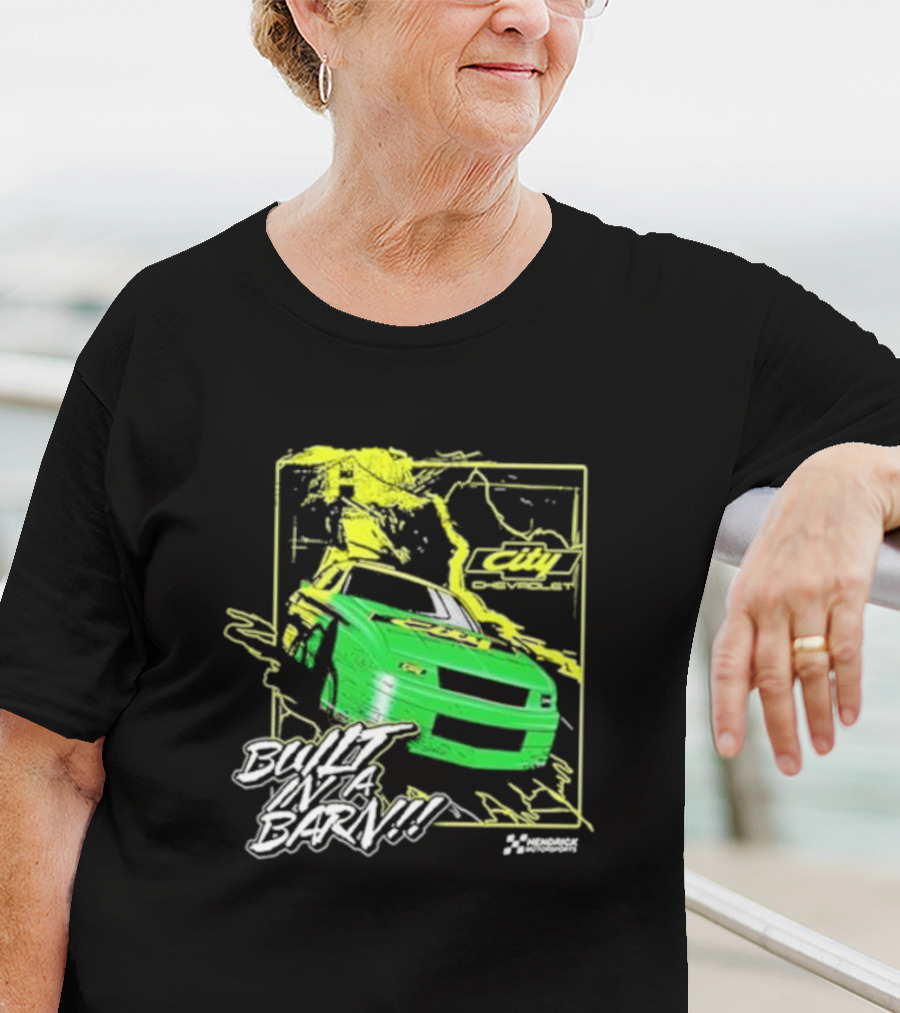 City Chevrolet Built In A Barn Racing Hendrick Motorsports T-Shirt