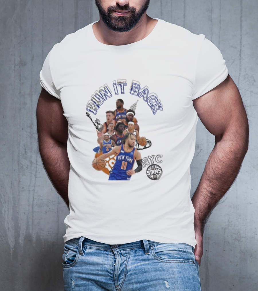 Knicks Run It Back NYC Stans Basketball Team Players T-Shirt