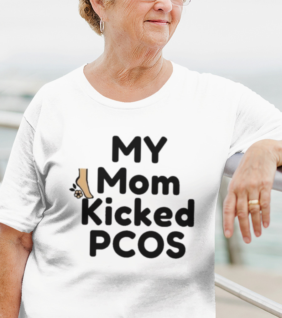 MY Mom Kicked PCOS Footprint T-Shirt