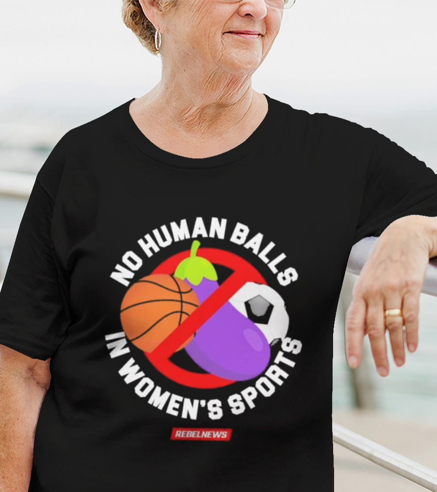 No Human Balls In Women's Sports Basketball Soccer Rebel News Eggplant T-Shirt