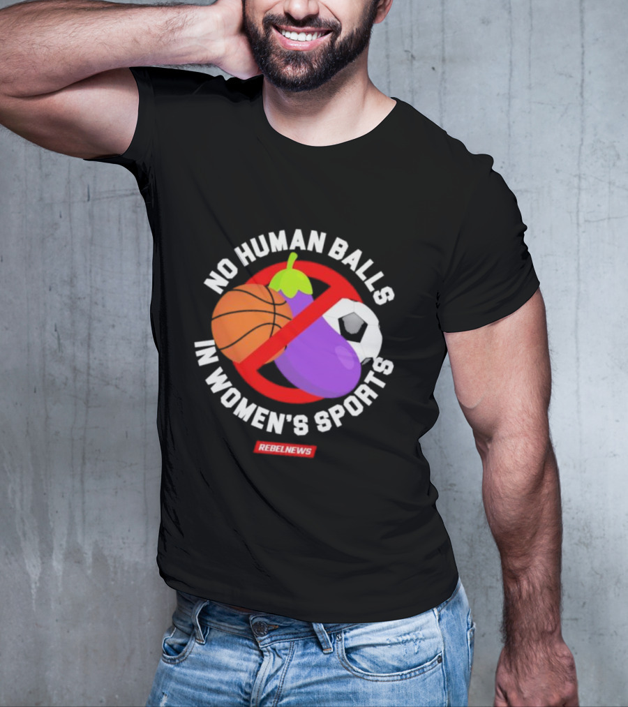 No Human Balls In Women's Sports Basketball Soccer Rebel News Eggplant T-Shirt