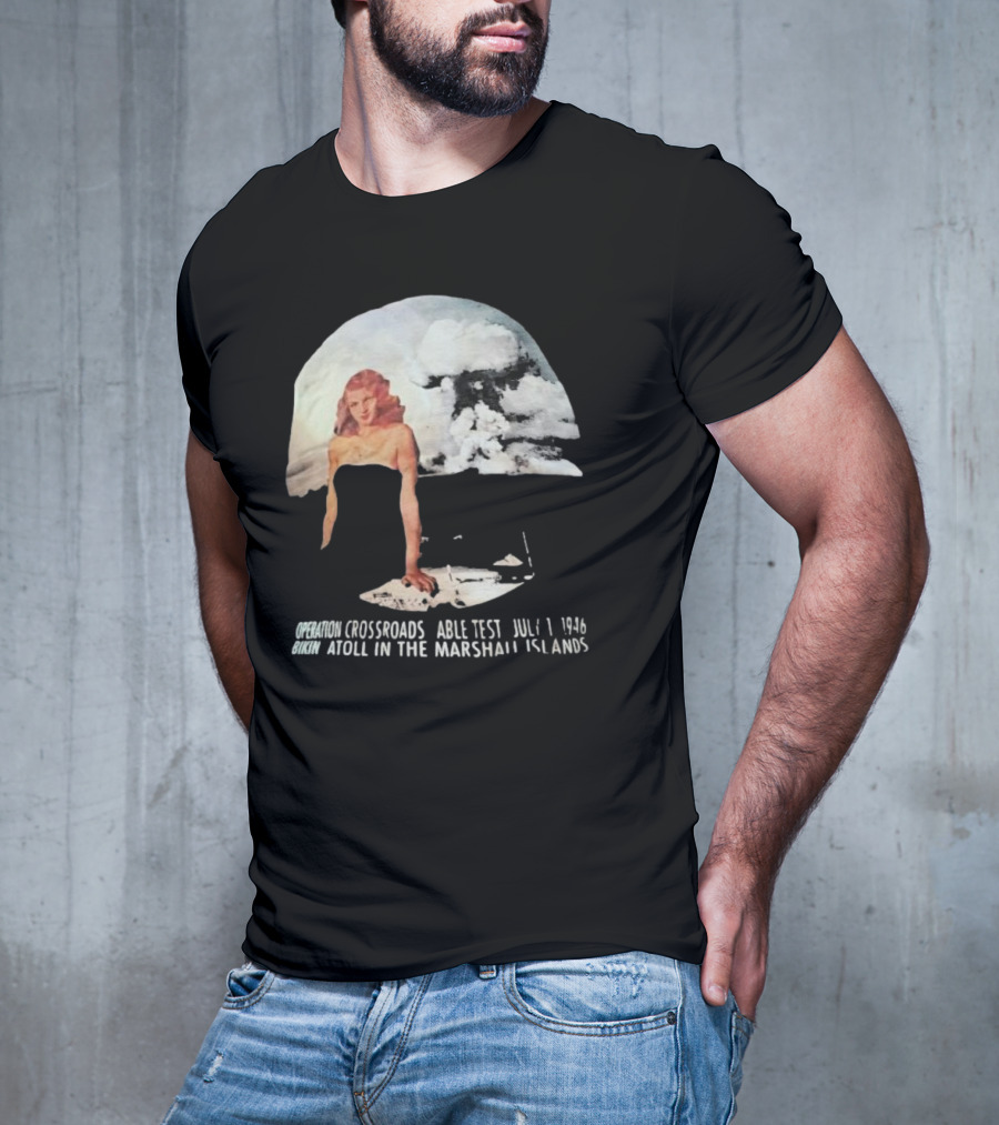 Operation Crossroads Bikini Atoll Able Test July 1 1946 Marshall Islands Explosion Woman T-Shirt
