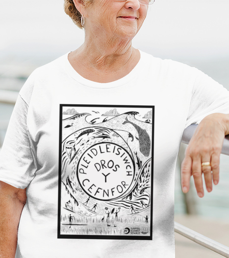 Pleidleisiwch Cefnfor Dros Y Surfres Against Sewage Ocean Conservation Wave Whales Surfing T-Shirt