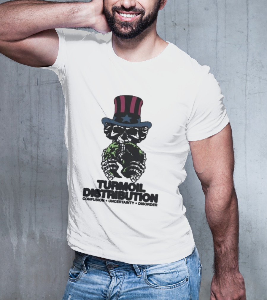 Turmoil Distribution Uncle Sam Confusion Uncertainty Disorder Skulls Earth T-Shirt