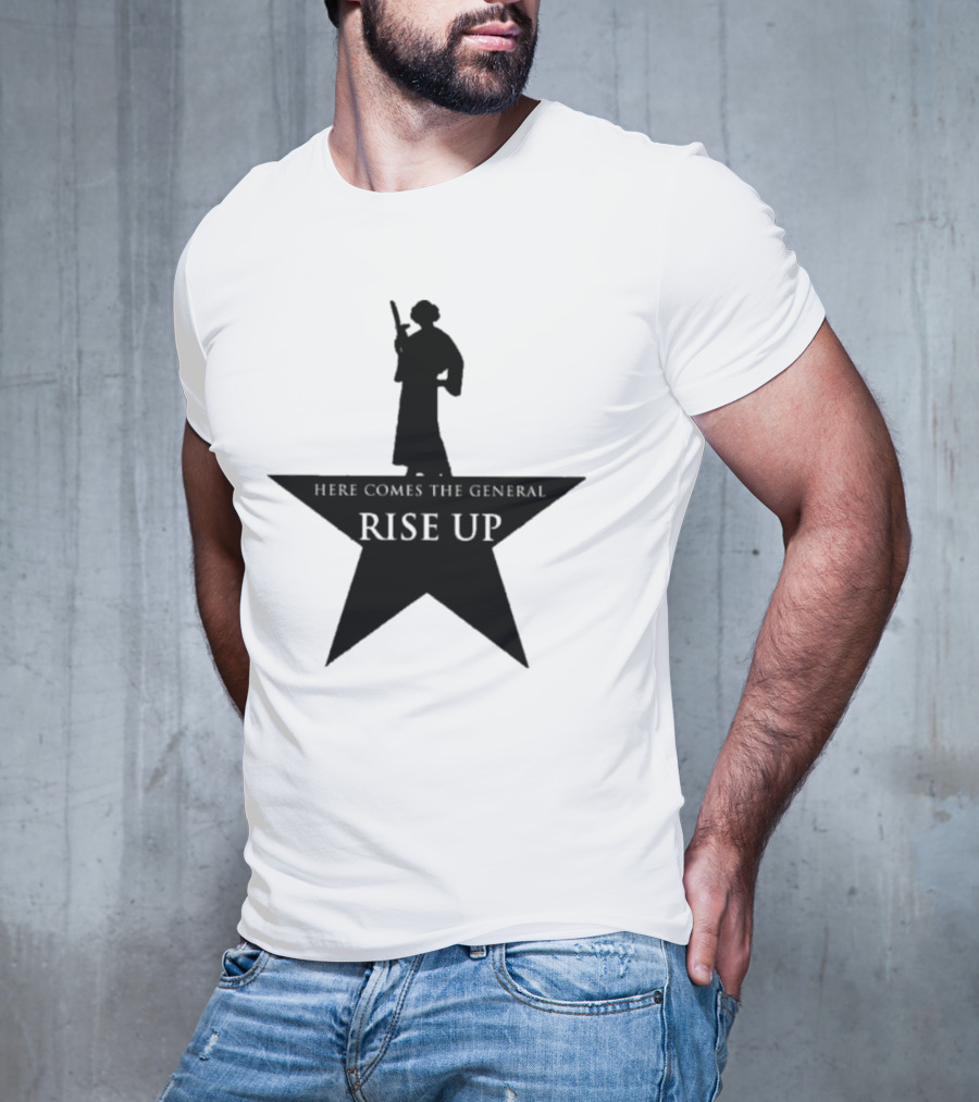 Here Comes The General Rise Up Hamilton Star T-Shirt