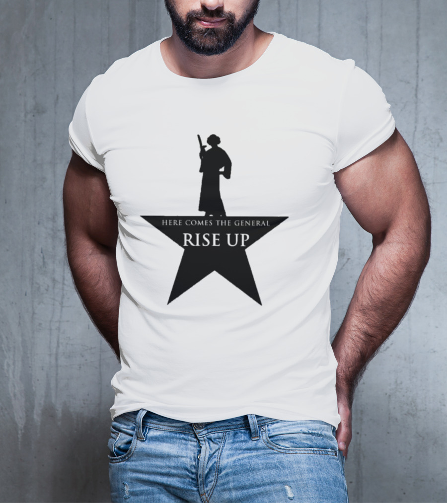 Here Comes The General Rise Up Hamilton Star T-Shirt