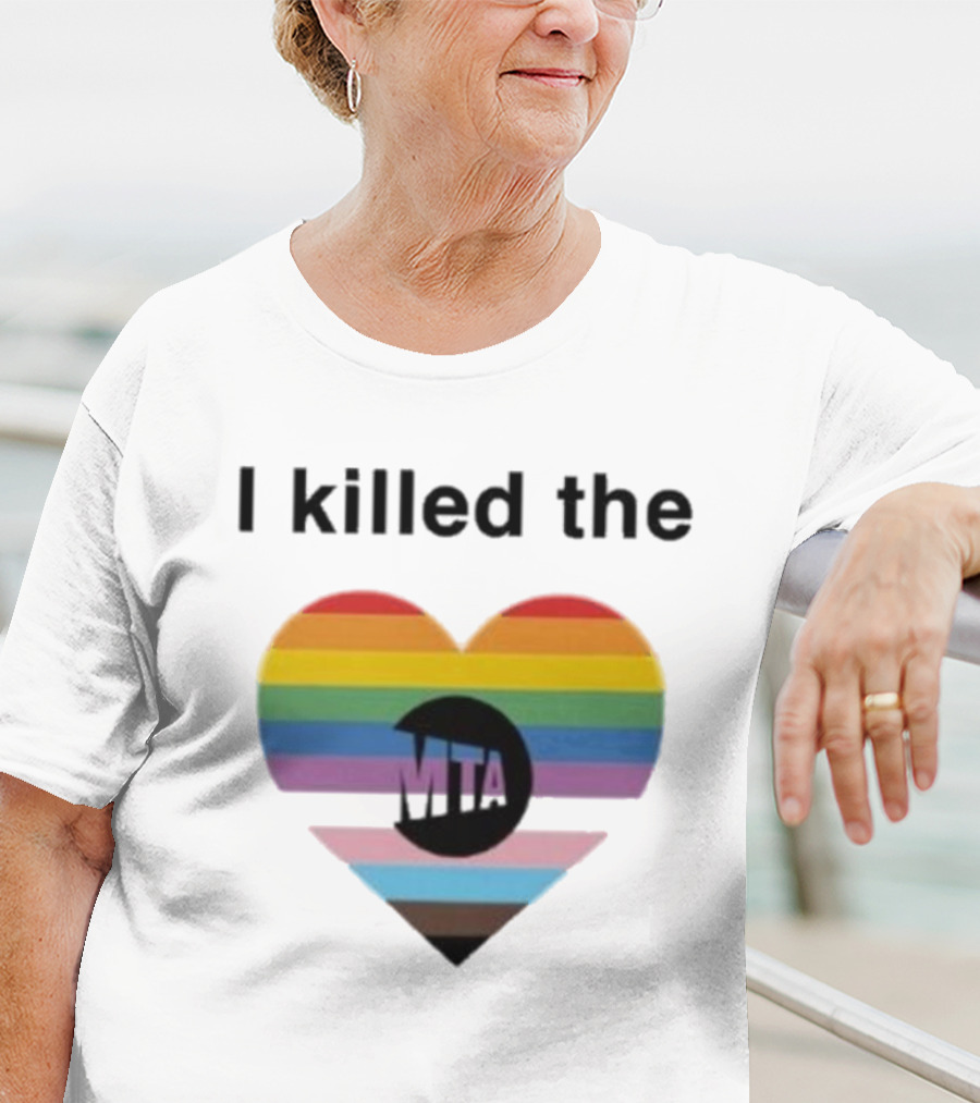 I Killed The Pride Mta Heart Rainbow T-Shirt