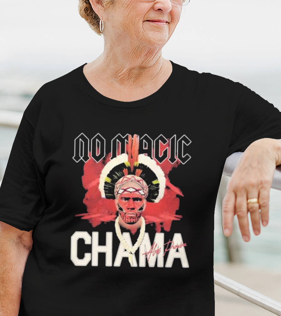 No Magic Chama Alex Pereira T-Shirt
