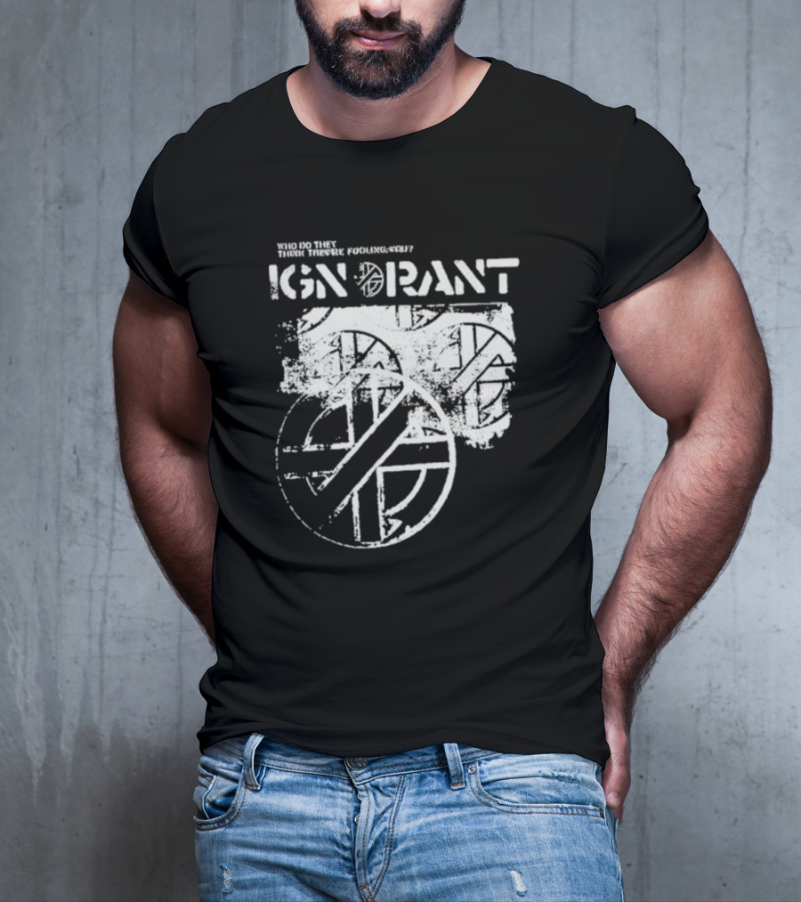 Steve Ignorant Who Do They Think They're Fooling Iconic T-Shirt
