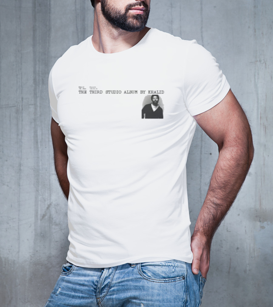 Khalid Sincere The Third Studio Album By Khalid T-Shirt