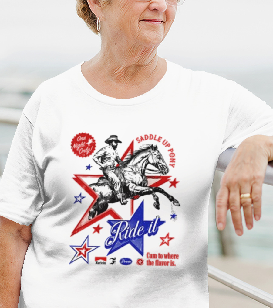Saddle Up Pony Ride It Maricon Cum To Where The Flavor Is Cowboy Star T-Shirt