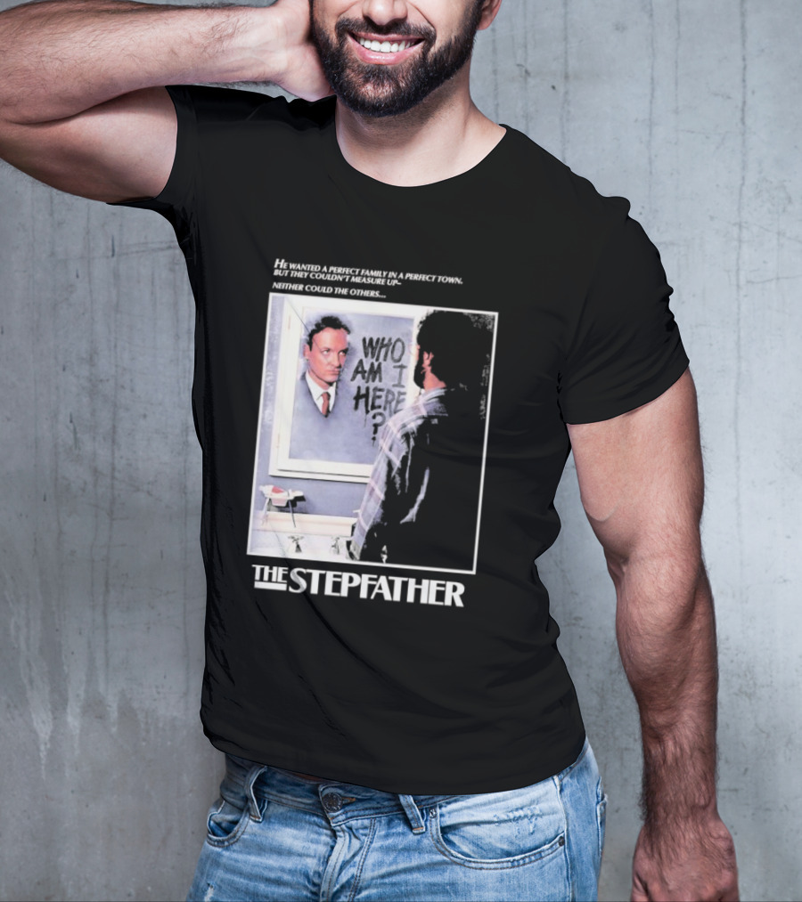 The Stepfather Mirror Reflection Who Am I Here? In Perfect Town Tension T-Shirt