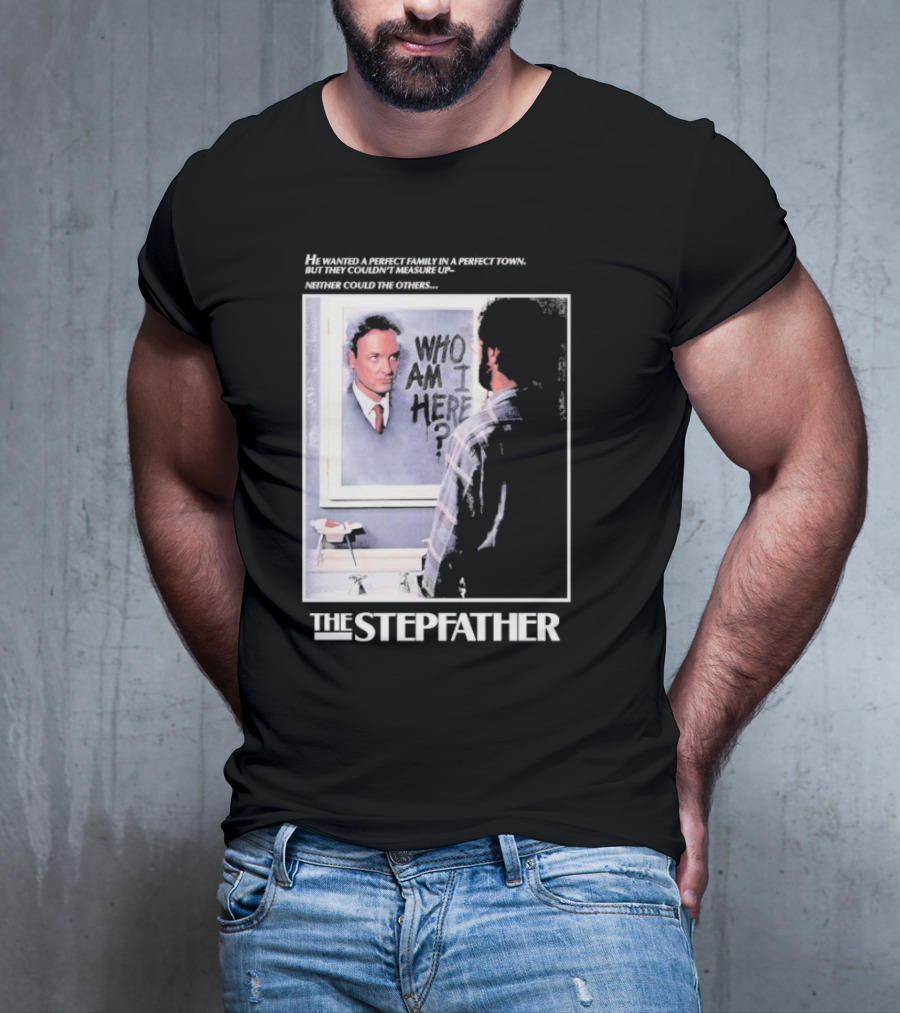 The Stepfather Mirror Reflection Who Am I Here? In Perfect Town Tension T-Shirt