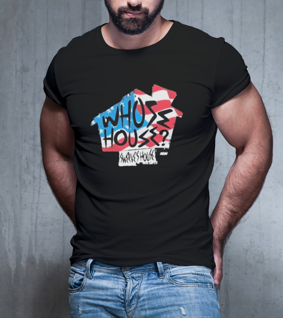 Swerve Strickland Whose House USA Stars And Stripes AEW T-Shirt