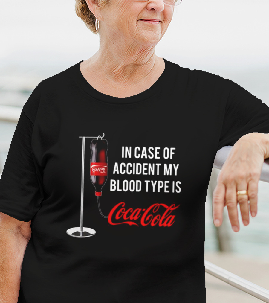 In Case Of Accident My Blood Type Is Coca Cola Bottle IV Drip T-Shirt