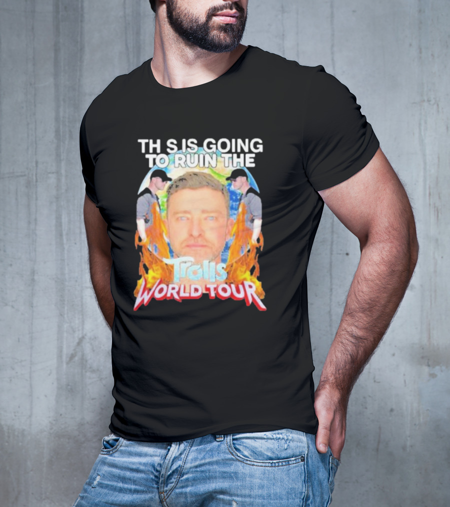 TH S IS GOING TO RUIN THE Trolls World Tour T-Shirt